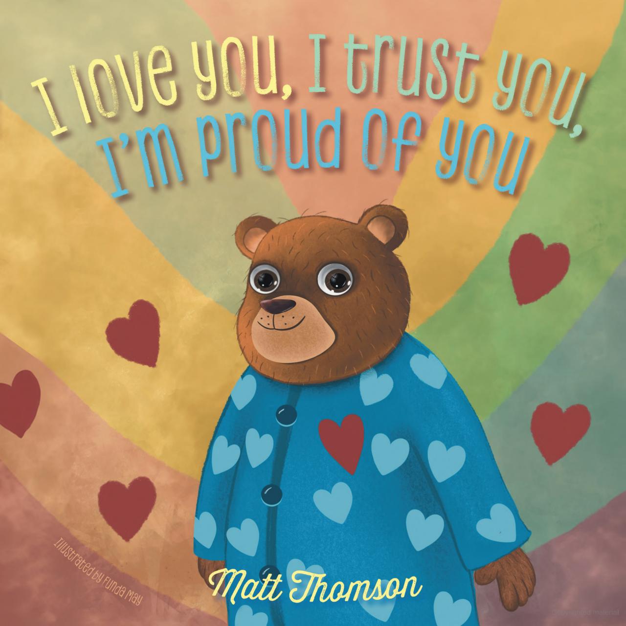 I love you, I trust you, I'm Proud of you - Paperback